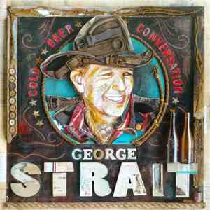 George Strait - Cold Beer Conversation