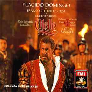 Giuseppe Verdi, Placido Domingo, Katia Ricciarelli, Justino Diaz, Lorin Maazel, Orchestra e Coro Del Teatro Alla Scala - Otello