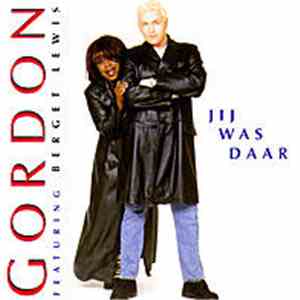 Gordon  Featuring Berget Lewis - Jij Was Daar