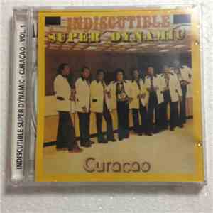 Indiscutible Super Dynamic - Curacao
