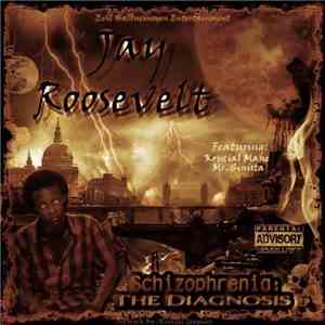 Jay Roosevelt - Schizophrenia: The Diagnosis
