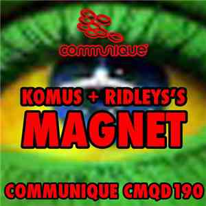 Komus + Ridleys's - Magnet