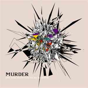 Murder  - One Year From Now It's My Birthday
