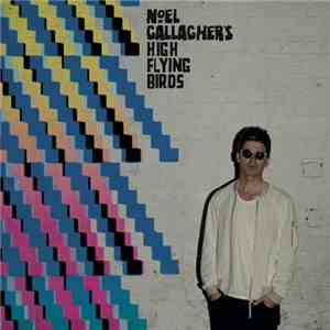 Noel Gallagher's High Flying Birds - Where The City Meets The Sky : Chasing Yesterday : The Remixes