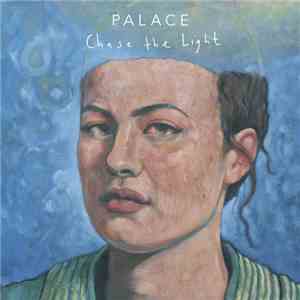 Palace  - Chase The Light