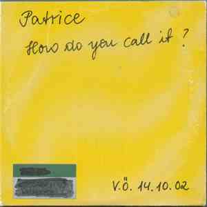 Patrice - How Do You Call It?