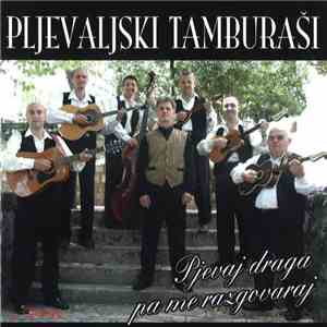 Pljevaljski Tamburaši - Pjevaj Draga Pa Me Razgovaraj