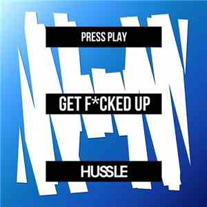 Press Play  - Get Fcked Up