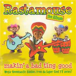 Rastamouse - The Album (Makin' A Bad Ting Good)