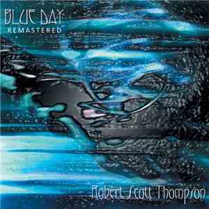 Robert Scott Thompson - Blue Day