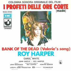 Roy Harper - Bank Of The Dead (Valerie`s Song) (Colonna Originale Del Film "I Profeti Delle Ore Corte")