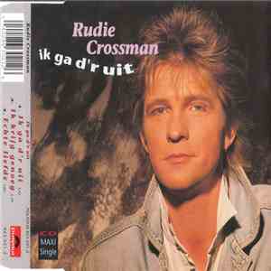 Rudie Crossman - Ik Ga D'r Uit