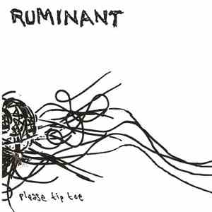 Ruminant - Please Tip Toe