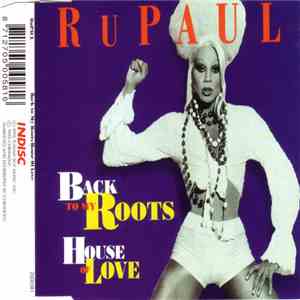 RuPaul - Back To My Roots / House Of Love