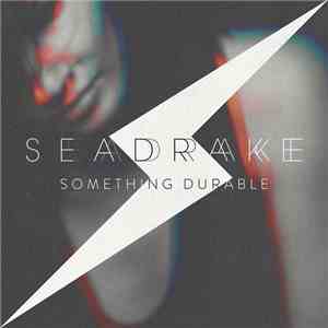 SEADRAKE - Something Durable