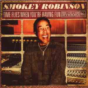 Smokey Robinson - Time Flies When You're Having Fun