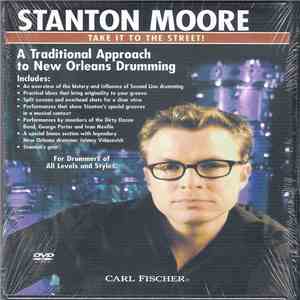 Stanton Moore - Take It To The Street - A Traditional Approach To New Orleans Drumming