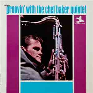 The Chet Baker Quintet - Groovin' With The Chet Baker Quintet