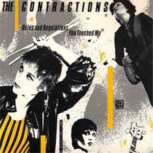 The Contractions - Rules And Regulations / You Touched Me