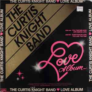 The Curtis Knight Band - Love Album