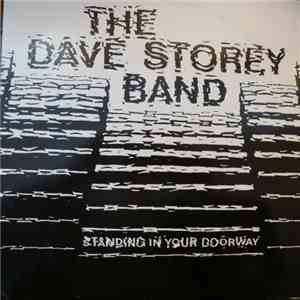 The Dave Storey Band - Standing In Your Doorway