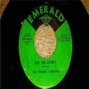 The Dynamic Consouls - Ask The Lonely / Raindrops