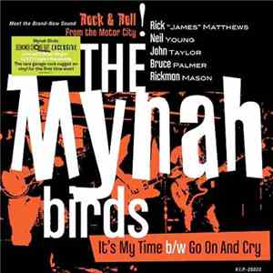 The Mynah Birds - It's My Time / Go On And Cry