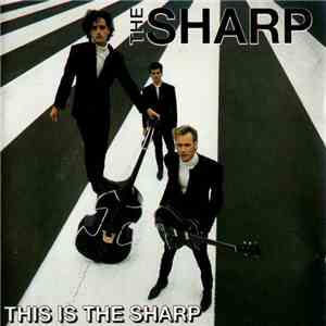 The Sharp - This Is The Sharp
