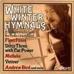 Various - White Winter Hymnals (15 Brilliant Tracks From The Bella Union Label)