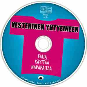 Vesterinen Yhtyeineen - Faija Käyttää Napapaitaa