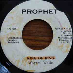 Wayne Wade - King Of King