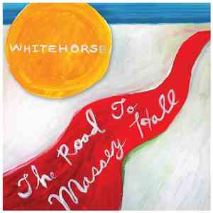 Whitehorse  - The Road To Massey Hall