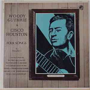 Woody Guthrie & Cisco Houston - Folk Songs - Volume 1