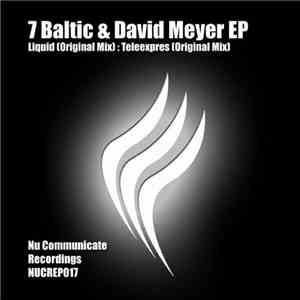 7 Baltic & Daniel Meyer - Liquid / Teleexpres EP