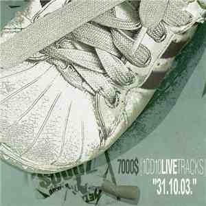 7000$ - [1CD11LiveTracks] "31.10.03."