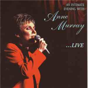 Anne Murray - An Intimate Evening With Anne Murray...Live