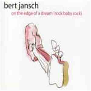 Bert Jansch - On The Edge Of A Dream (Rock Baby Rock)