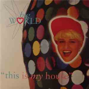 Big World - This Is My House