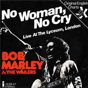 Bob Marley & The Wailers - No Woman, No Cry Live At The Lyceum, London