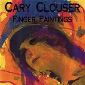 Cary Clouser - Finger Painting