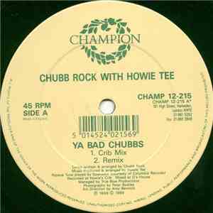 Chubb Rock With Howie Tee - Ya Bad Chubbs