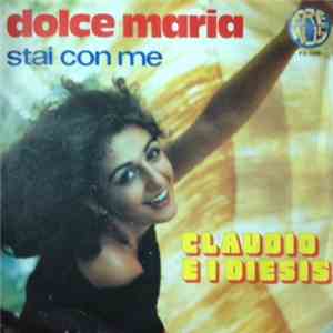 Claudio E I Diesis - Dolce Maria