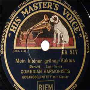 Comedian Harmonists - Mein Kleiner Grüner Kaktus / Lebe Wohl, Gute Reise