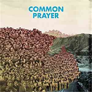 Common Prayer - There Is A Mountain