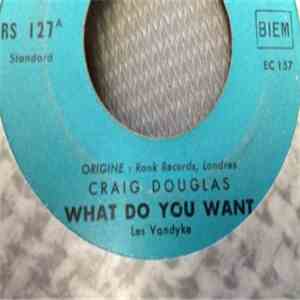 Craig Douglas - What Do You Want / Pretty Blue Eyes