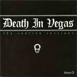 Death In Vegas - The Contino Sessions (Advance)