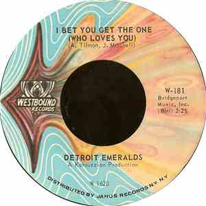 Detroit Emeralds - I Bet You Get The One (Who Loves You) / Wear This Ring (With Love)