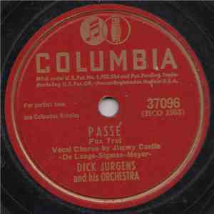 Dick Jurgens And His Orchestra - Passe / You'll See What A Kiss Can Do
