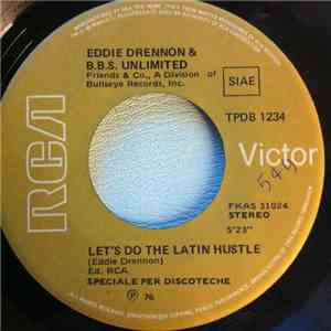 Eddie Drennon & The B.B.S. Unlimited / Lou Matera - Let's Do The Latin Hustle / My Sun Is Shining