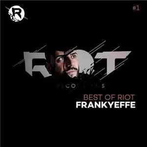 Frankyeffe - Best Of Riot #1